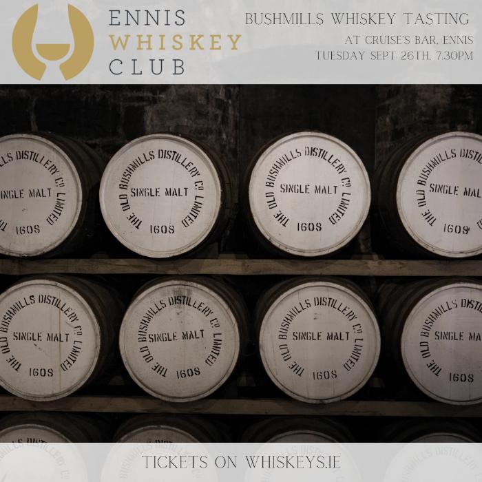 Bushmills Whiskey Tasting with the Ennis Whiskey Club